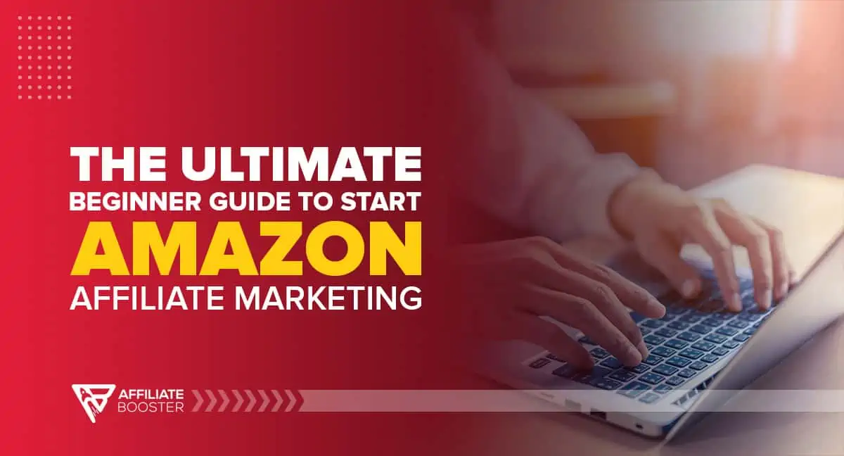 Beginner Guide to Start Amazon Affiliate Marketing