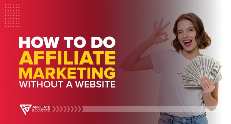 How to Do Affiliate Marketing Without a Website in 2024