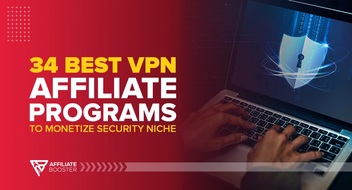 VPN Affiliate Programs