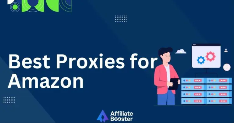 9 Best Proxies For Amazon in 2025 🏅Our #1 Pick!
