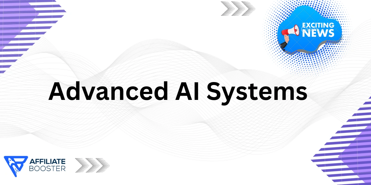 Advanced AI systems