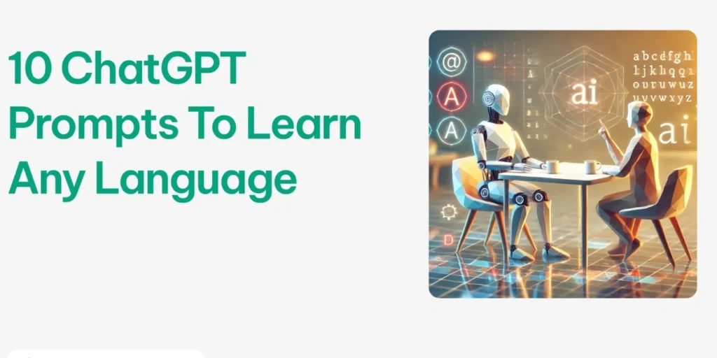 10 ChatGPT Prompts For New Language 