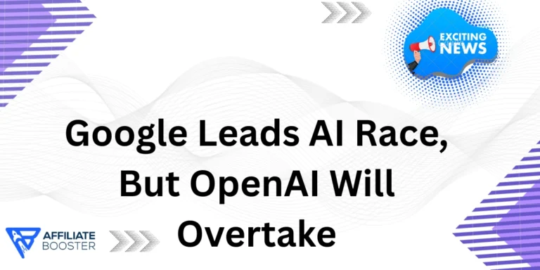 Google Leads AI Race, But OpenAI Will Overtake