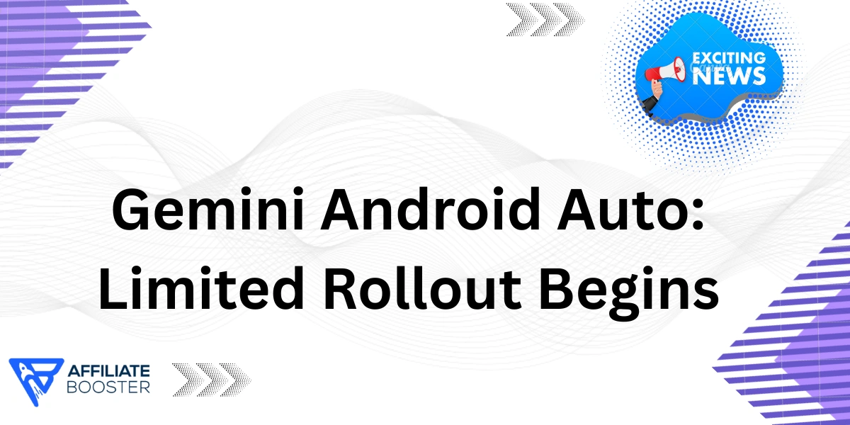 Gemini Android Auto: Limited Rollout Begins