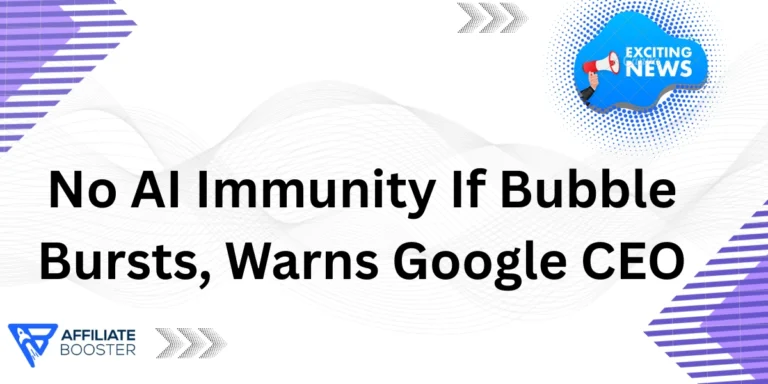 No AI Immunity If Bubble Bursts, Warns Google CEO