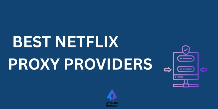 Best Netflix Proxy Providers