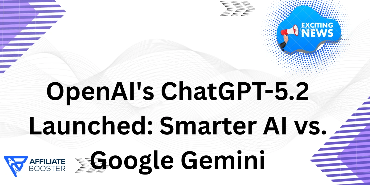 OpenAI's ChatGPT-5.2 Launched: Smarter AI vs. Google Gemini