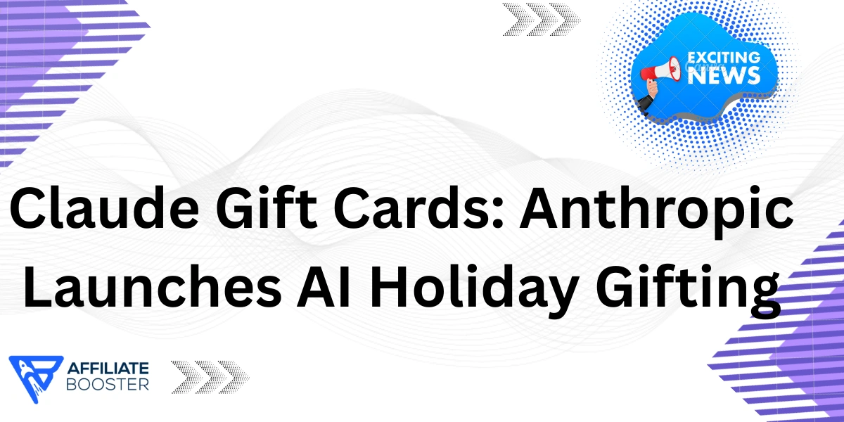 Claude Gift Cards: Anthropic Launches AI Holiday Gifting