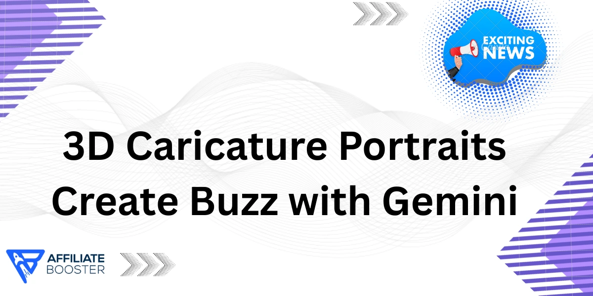3D Caricature Portraits Create Buzz with Gemini