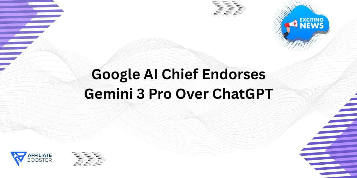 Google AI Chief Endorses Gemini 3 Pro Over ChatGPT