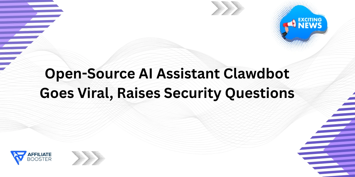 Open-Source AI Assistant Clawdbot Goes Viral, Raises Security Questions