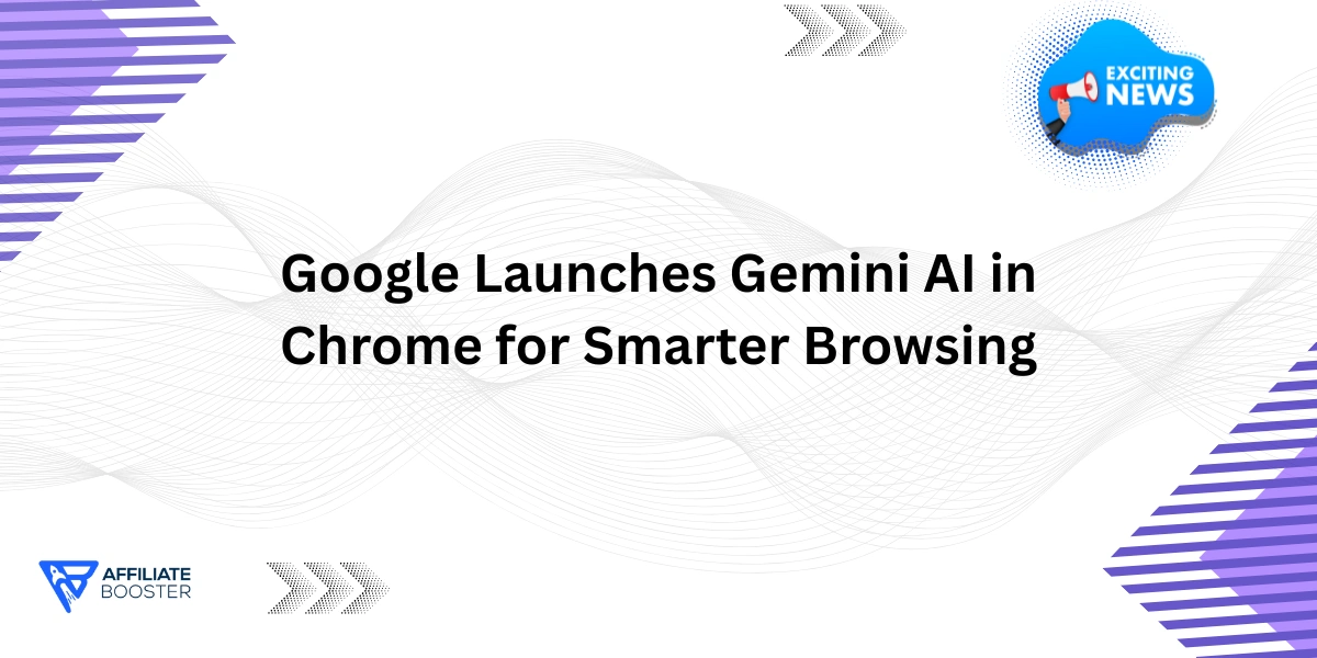 Google Launches Gemini AI in Chrome for Smarter Browsing