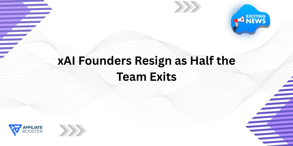 xAI Founders Resign as Half the Team Exits