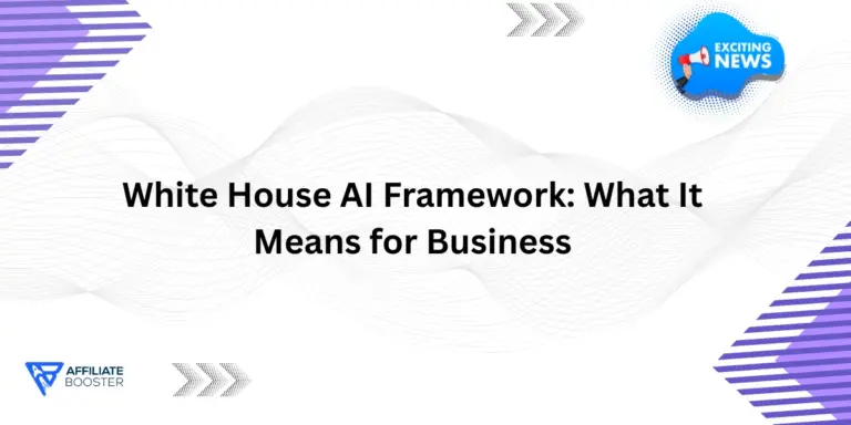 White House AI Framework What It Means for Business
