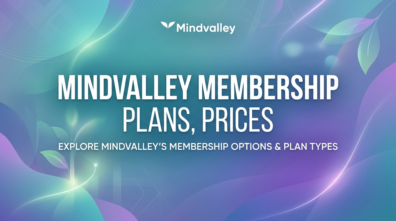 Mindvalley Membership Cost: Plans, Prices & What You Really Pay For
