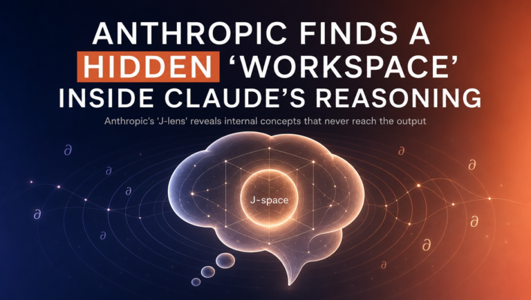 Anthropic Finds a Hidden "Workspace" Inside Claude's Reasoning