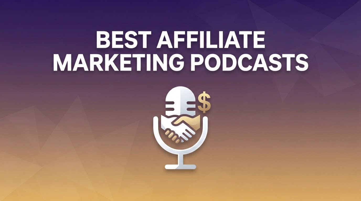 Best Affiliate Marketing Podcasts