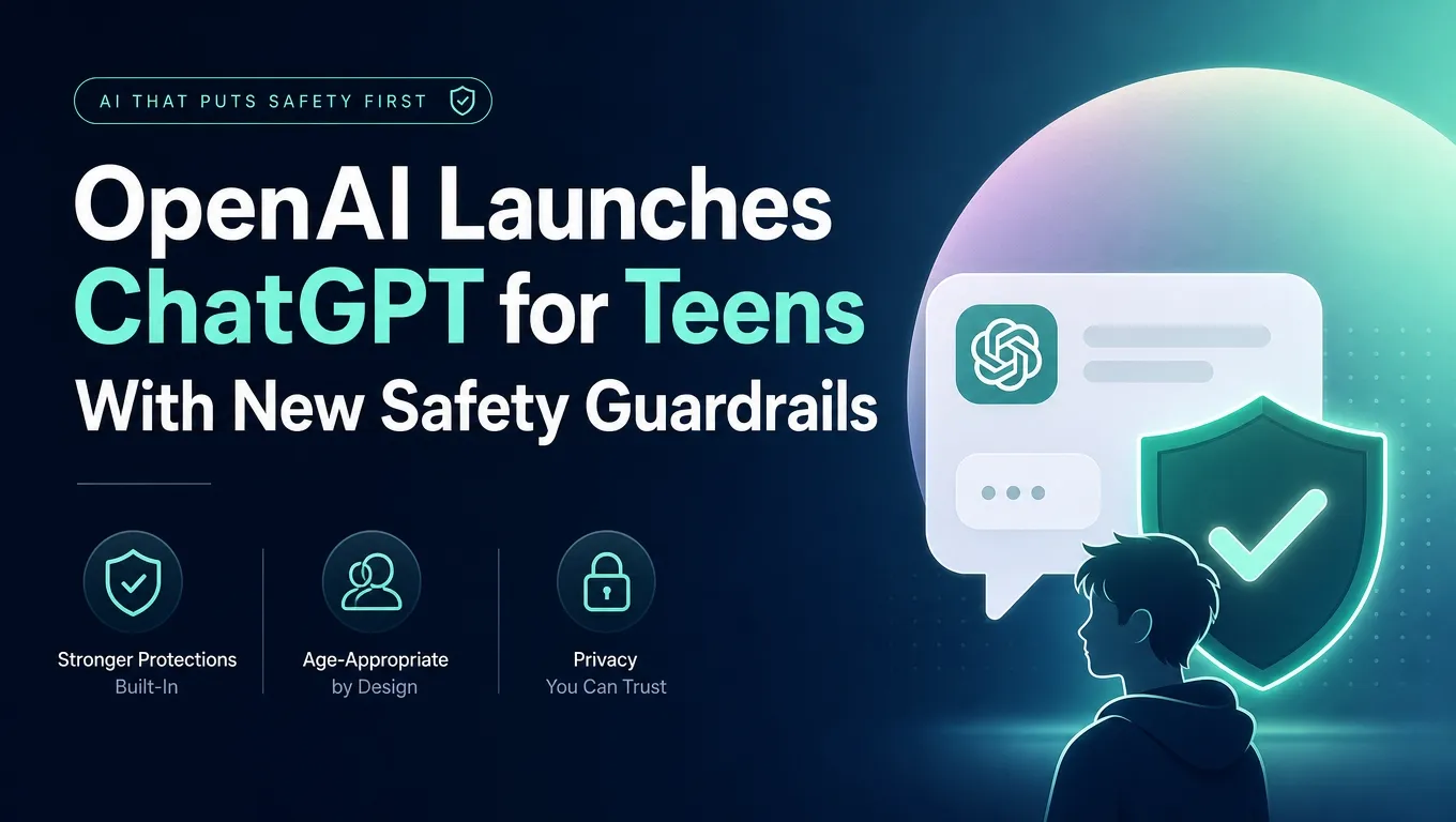 OpenAI Launches ChatGPT for Teens With New Safety Guardrails