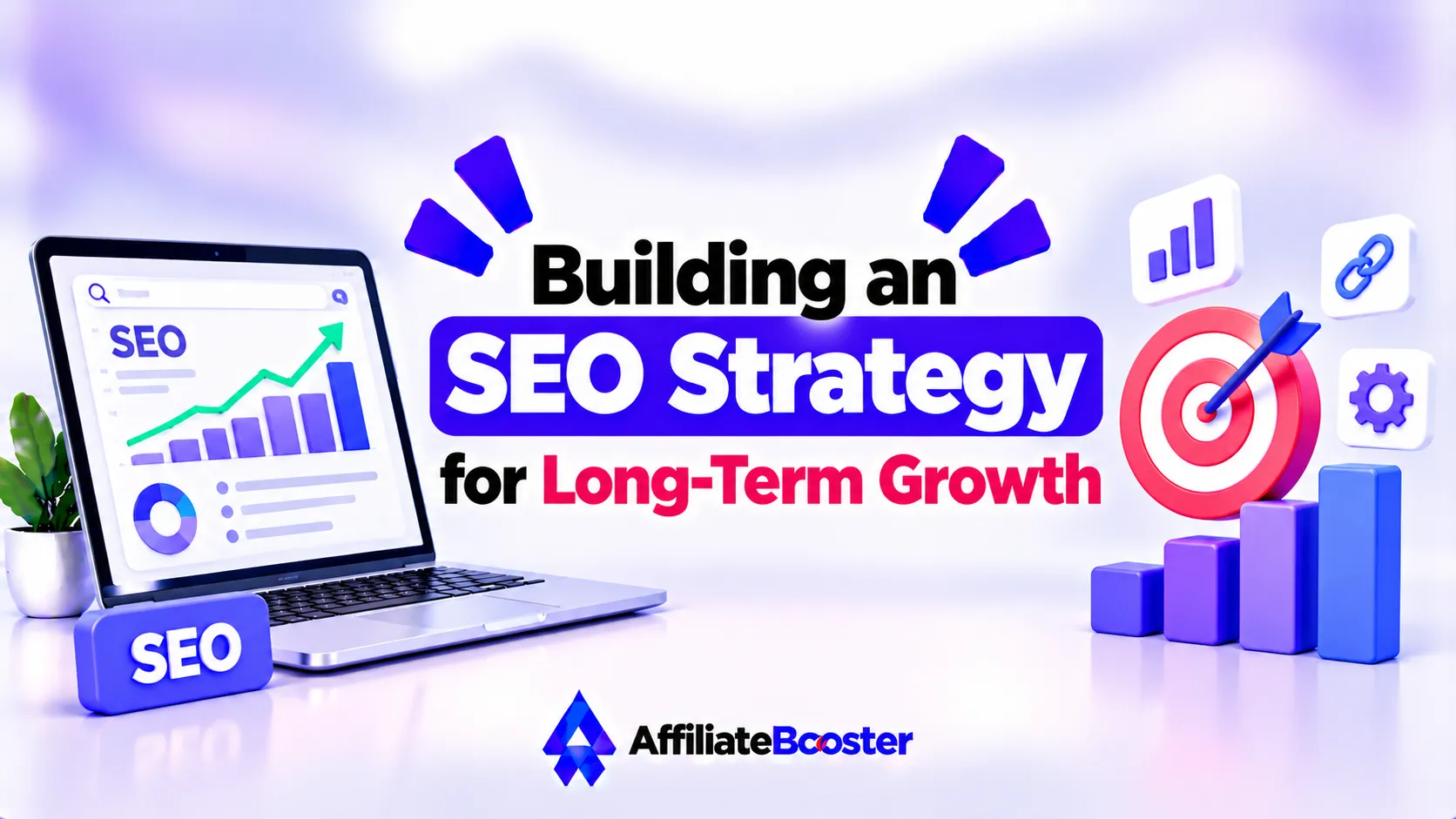 Building an SEO Strategy For Long-Term Growth
